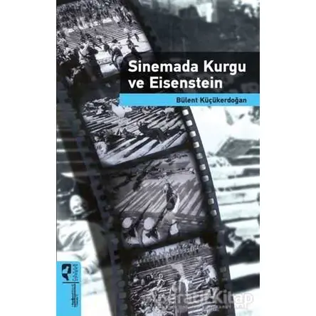 Sinemada Kurgu ve Eisenstein - Bülent Küçükerdoğan - HayalPerest Kitap