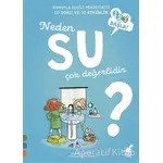 Neden Su Çok Değerlidir? - Anne Olliver - Dinozor Çocuk