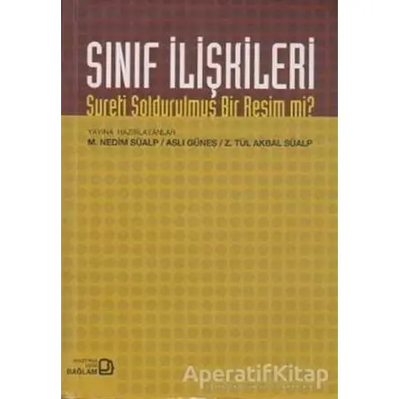 Sınıf İlişkileri - Aslı Güneş - Bağlam Yayınları