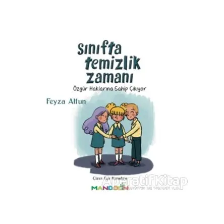 Sınıfta Temizlik Zamanı - Feyza Altun - Mandolin Yayınları