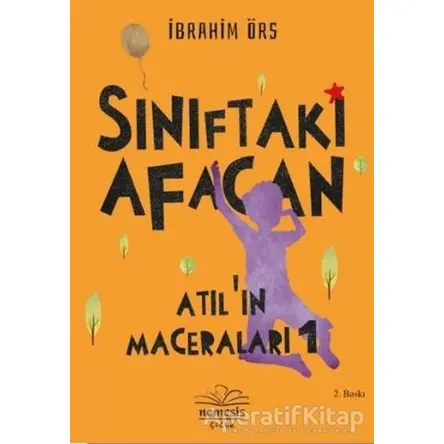 Sınıftaki Afacan - Atılın Maceraları 1 - İbrahim Örs - Nemesis Kitap