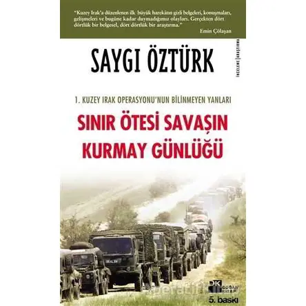 Sınır Ötesi Savaşın Kurmay Günlüğü - Saygı Öztürk - Doğan Kitap