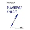 Tükenmez Kalem - Hasan Coşar - Sınırsız Kitap