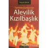 Tarihten Günümüze Alevilik ve Kızılbaşlık - Hasan Kaya - Sınırsız Kitap