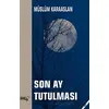 Son Ay Tutulması - Müslüm Karaaslan - Sınırsız Kitap