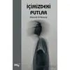İçimizdeki Putlar - Mehmet Ali Bulazar - Sınırsız Kitap