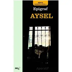 Epigraf Aysel - Merve Dağköylüoğlu - Sınırsız Kitap