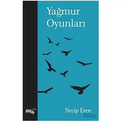 Yağmur Oyunları - Necip Eren - Sınırsız Kitap