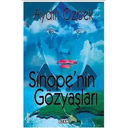 Sinope’nin Gözyaşları - Aydın Özbek - Ozan Yayıncılık