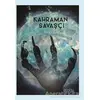 Kahraman Savaşçı - Hülya Kılıç - Sinopsis Yayınları