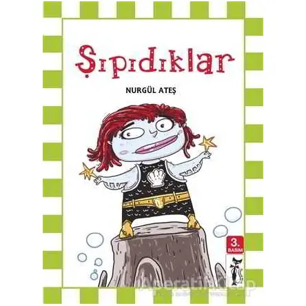 Şıpıdıklar - Nurgül Ateş - Çizmeli Kedi Yayınları