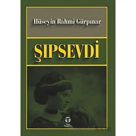 Şıpsevdi - Hüseyin Rahmi Gürpınar - Tema Yayınları