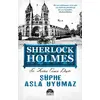 Şüphe Asla Uyumaz - Sir Arthur Conan Doyle - Martı Yayınları