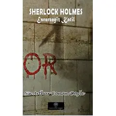Sherlock Holmes - Esrarengiz Katil - Sir Arthur Conan Doyle - Platanus Publishing