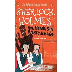 Sherlock Holmes - Mühendisin Başparmağı - Sir Arthur Conan Doyle - The Çocuk