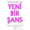 Yeni Bir Şans - Serhat Ahmet Tan - Şira Yayınları