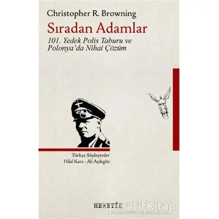 Sıradan Adamlar - Christopher R. Browning - Heretik Yayıncılık