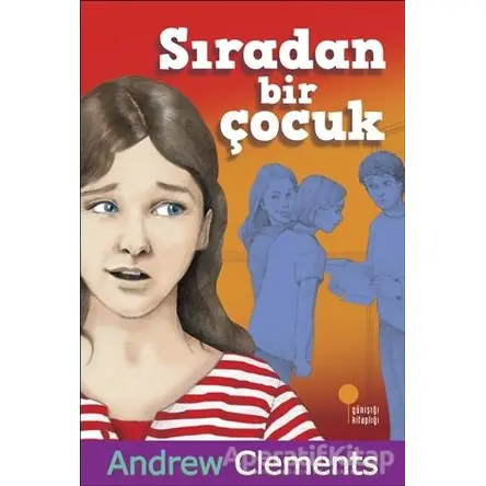 Sıradan Bir Çocuk - Andrew Clements - Günışığı Kitaplığı