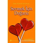 Sevmek İçin Doğarız - Bruce D. Perry - Kuraldışı Yayınevi