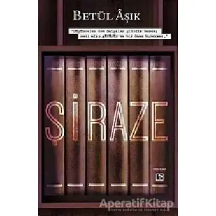 Şiraze - Betül Aşık - Çınaraltı Yayınları