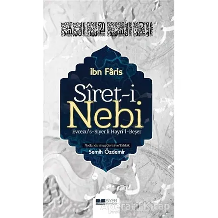 Siret-i Nebi - İbn Faris - Siyer Yayınları