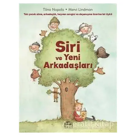 Siri ve Yeni Arkadaşları - Tiina Nopola - Martı Çocuk Yayınları