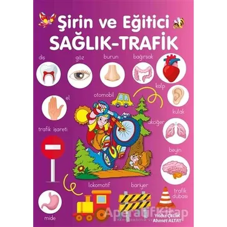 Şirin ve Eğitici Sağlık - Trafik - Yıldız Çelik - Parıltı Yayınları