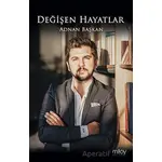 Değişen Hayatlar - Adnan Başkan - Milay Yayınları