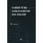 Tarihi Türk Lehçelerinde Hal Ekleri - İ. Gülsel Sev - Paradigma Akademi Yayınları