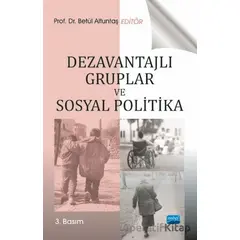 Dezavantajlı Gruplar ve Sosyal Politika - Betül Altuntaş - Nobel Akademik Yayıncılık