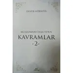 Müslümanı İnşa Eden Kavramlar 2 - Enver Gökkaya - VeKitap Yayıncılık