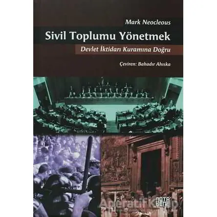 Sivil Toplumu Yönetmek - Mark Neocleous - Nota Bene Yayınları