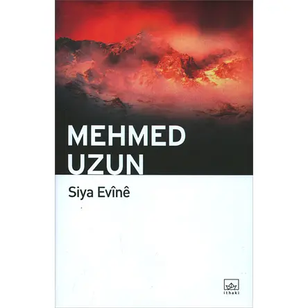 Siya Evine - Mehmed Uzun - İthaki Yayınları (Kürtçe)