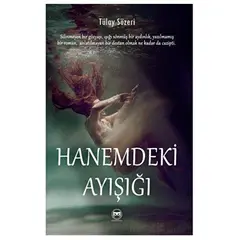 Hanemdeki Ayışığı - Tülay Sözeri - Siyah Beyaz Yayınları