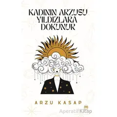 Kadının Arzusu - Arzu Kasap - Siyah Beyaz Yayınları