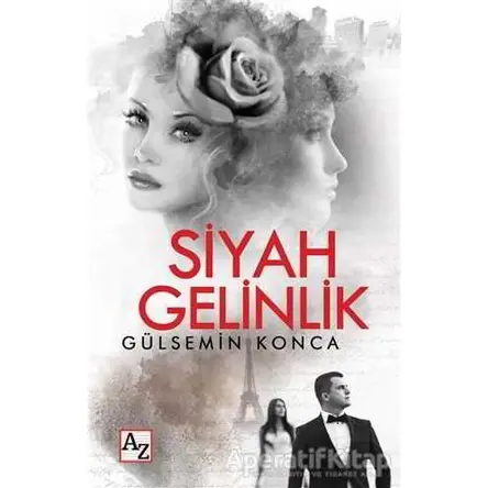 Siyah Gelinlik - Gülsemin Konca - Az Kitap