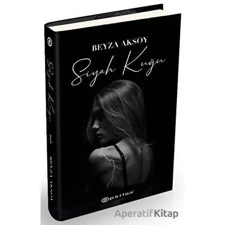 Siyah Kuğu - 1 - Beyza Aksoy - Epsilon Yayınevi