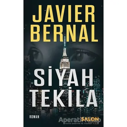 Siyah Tekila - Javier Bernal - Salon Yayınları