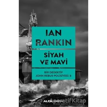 Siyah ve Mavi - Ian Rankin - Alfa Yayınları