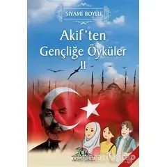 Akiften Gençliğe Öyküler 2 - Siyami Boylu - Cağaloğlu Yayınevi