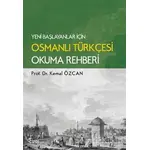 Yeni Başlayanlar İçin Osmanlı Türkçesi Okuma Rehberi - Kemal Özcan - Çizgi Kitabevi Yayınları