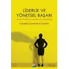 Liderlik ve Yönetsel Başarı - Candide Çulhaoğlu Uludağ - Siyasal Kitabevi