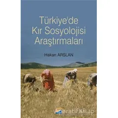 Türkiyede Kır Sosyolojisi Araştırmaları - Hakan Arslan - Siyasal Kitabevi
