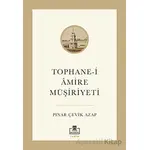 Tophane-i Amire Müşiriyeti - Pınar Çevik Azap - Timaş Akademi