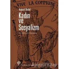 Kadın ve Sosyalizm - August Bebel - Yordam Kitap