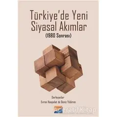 Türkiyede Yeni Siyasal Akımlar - Deniz Yıldırım - Siyasal Kitabevi