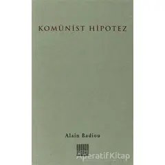Komünist Hipotez - Alain Badiou - Encore Yayınları