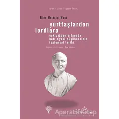 Yurttaşlardan Lordlara - Ellen Meiksins Wood - Yordam Kitap