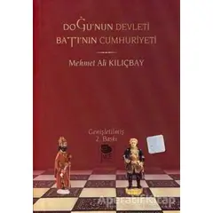 Doğunun Devleti Batının Cumhuriyeti - Mehmet Ali Kılıçbay - İmge Kitabevi Yayınları