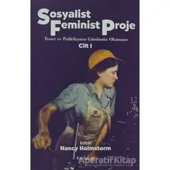 Sosyalist Feminist Proje Cilt: 1 - Nancy Holmstorm - Kalkedon Yayıncılık
